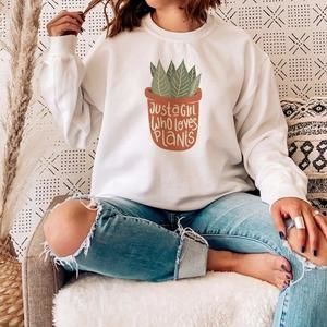 Just A Girl Who Loves Plants Unisex Sweatshirt